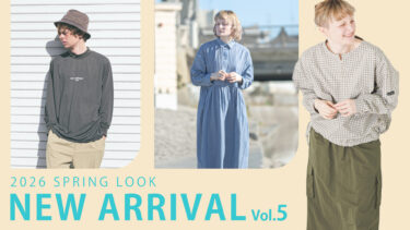 【Vol.5】2026 SPRING New arrival