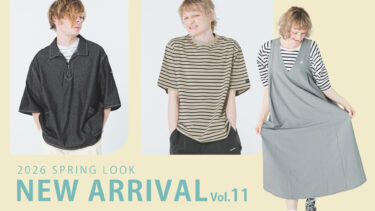 【Vol.11】2026 SPRING New arrival